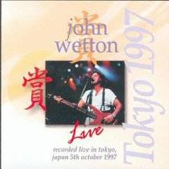 John Wetton : Live In Tokyo